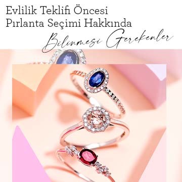 Evlilik Teklifi Öncesi Pırlanta Seçimi Hakkında Bilinmesi Gerekenler